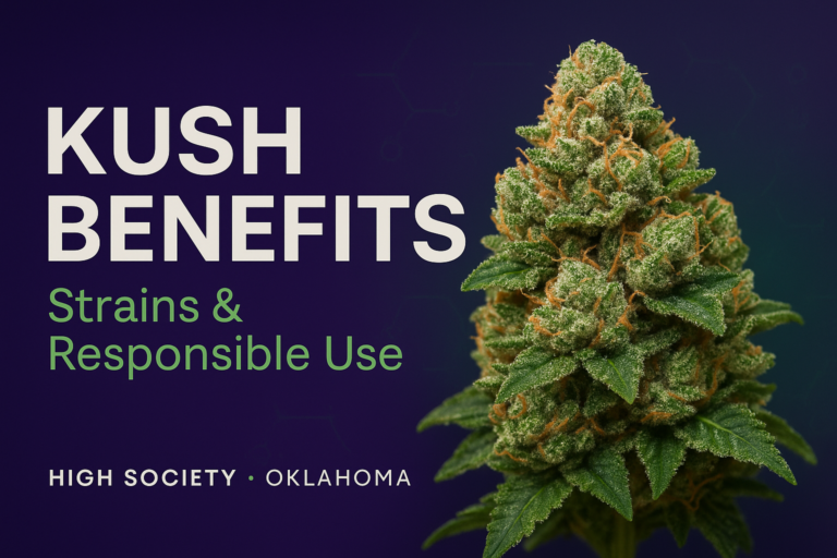 Kush Benefits: Effects, Strain Profiles, and Responsible Use in Oklahoma